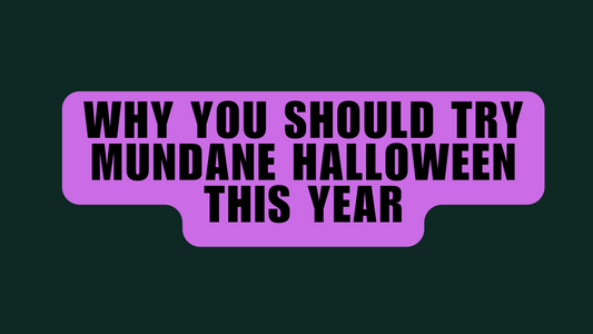 Why You Should Try Mundane Halloween This Year
