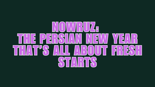 Nowruz: The Persian New Year That’s All About Fresh Starts